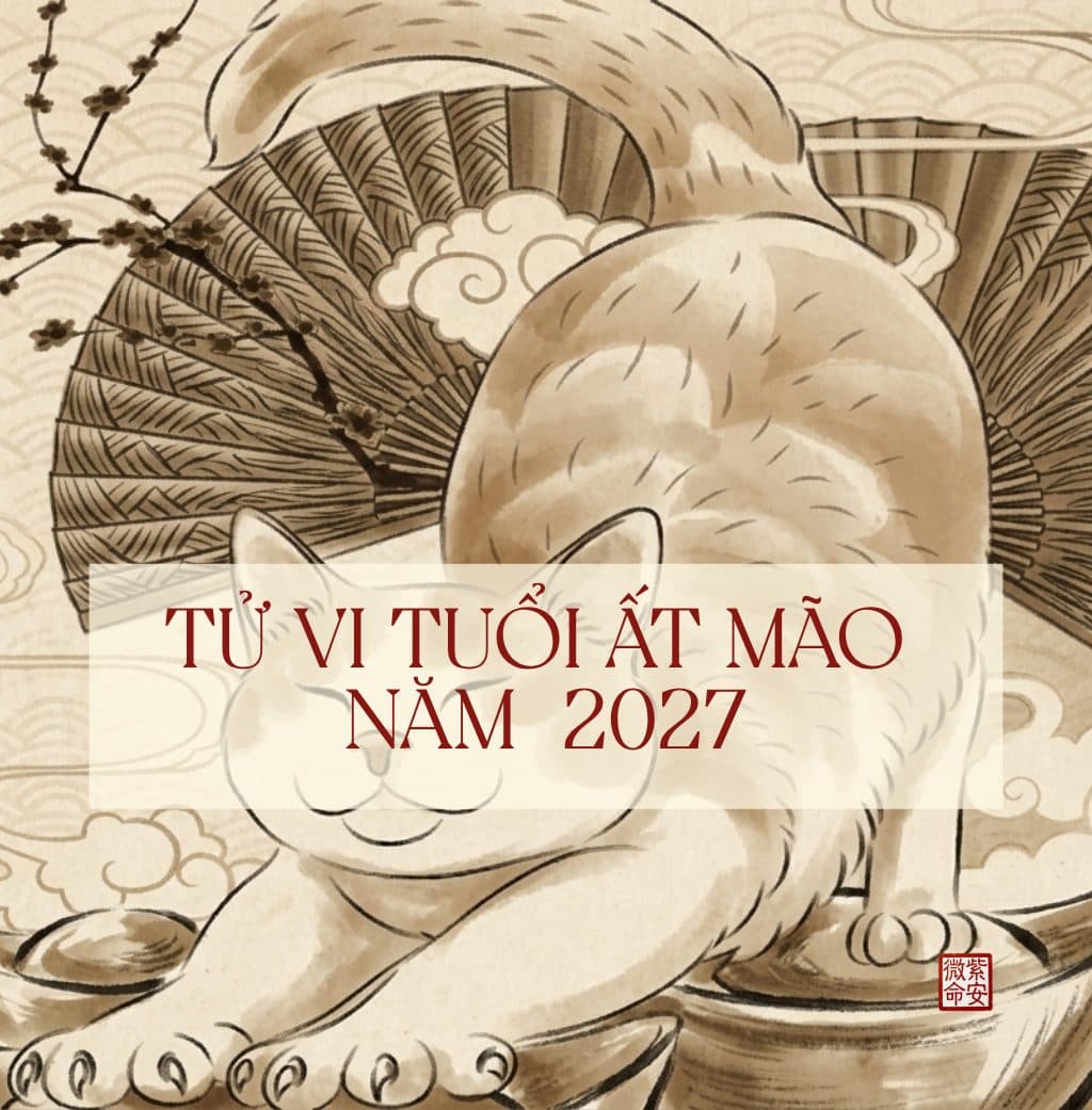 Tử Vi Tuổi Ất Mão 1975 Năm 2027: Vận Trình Cả Năm Đinh Mùi
